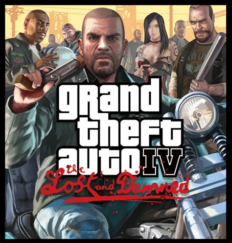Grand Theft Auto IV: The Lost and Damned .